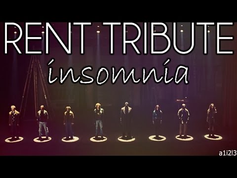 RENT - musical tribute | insomnia