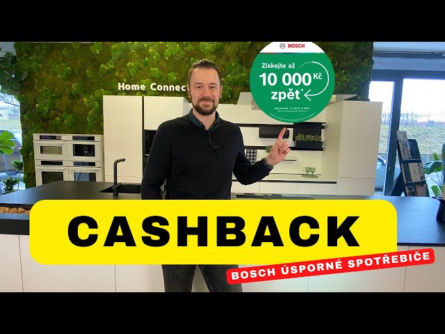 Získejte cashback za nákup úsporných spotřebičů Bosch!