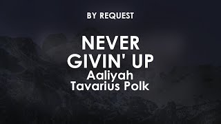Never Givin' Up | Aaliyah · Tavarius Polk