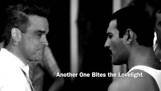 Robbie Williams/Queen Mashup: Another one Bites The Lovelight