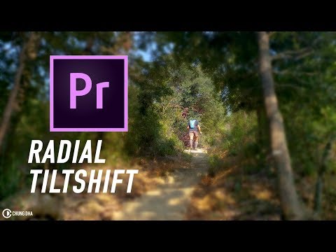 Radial Tiltshift in Adobe Premiere Pro 3min tutorial by Chung Dha