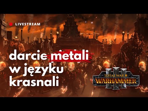 🔴 Jamnicza Armia w Zharr Naggrund! — WARHAMMER 3 Chaos Dwarves #4