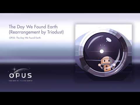 OPUS: The Day We Found Earth - The Day We Found Earth (Rearrangement by Triodust)