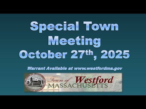 Special Town Meeting 2025 - October 27th, 2025 | Westford, MA