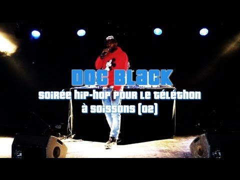 Doc Black - Live soirée Hip-Hop Yallah en avant du 07/12/12 pour le Téléthon à Soissons (02)