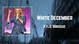 Kylie Minogue - White December (Lyrics) 🎵