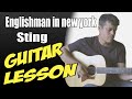 Englishman in new york Guitar Lesson Tutorial ...