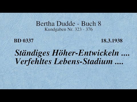 BD 0337 - STÄNDIGES HÖHER-ENTWICKELN .... VERFEHLTES LEBENS-STADIUM ....