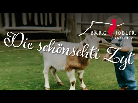 Bärgjodler Entlebuch - Die schönschti Zyt (Jakob Ummel)