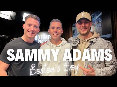 Sammy Adams, Boston's Boy | NO LIMITS PODCAST