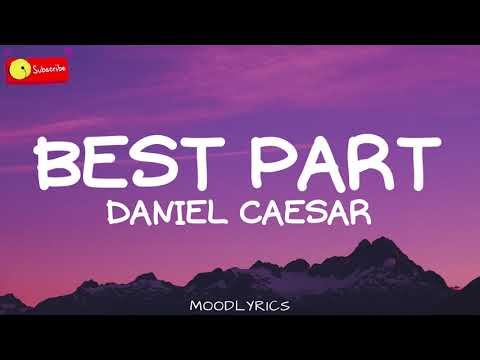 BEST PART - (Lyrics) Daniel Caesar // Arthur Nery 