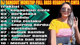 Download lagu DJ DANGDUT NONSTOP FULL BASS KEGAGALAN CINTA FULL BIKIN NANGIS mp3