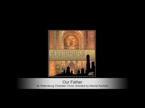 St. Petersburg Chamber Choir - Our Father [Rimsky-Korsakov] - Sacred Treasures III #sacredmusic
