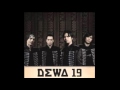 Dewa 19 - Sedang Ingin Bercinta 