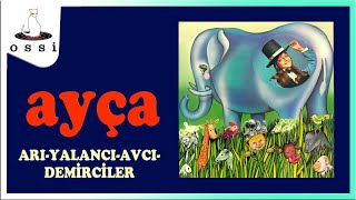 Ayça / Arı - Yalancı - Avcı - Demirci
