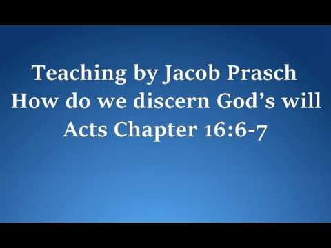 Jacob Prasch how do we discern God’s will April 17 2016 – Andrew R