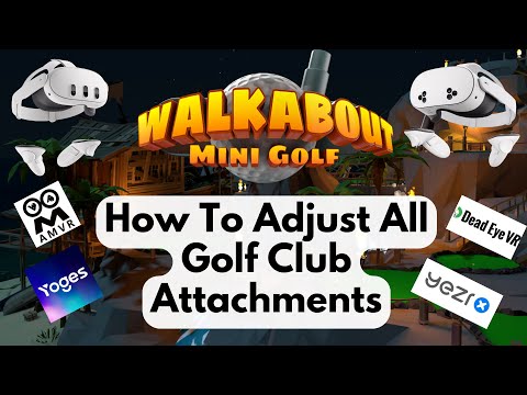 How to Adjust Any Golf Club Attachment on Walkabout Mini Golf - Meta Quest Tips