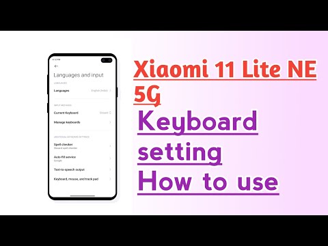 Xiaomi 11 Lite NE 5G Keyboard setting How to use