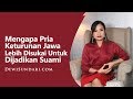 6 Alasan Mengapa Pria Jawa Lebih Disukai Banyak Orang Untuk Dijadikan Suami