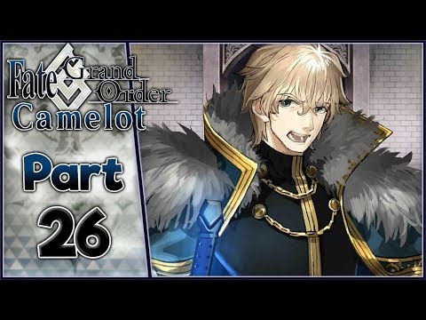 Let's Play: Fate/Grand Order (Camelot) - Part 26 [Loyalty]
