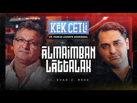 Kék Cetli – Álmaimban láttalak – 2. Évad / 2. Epizód