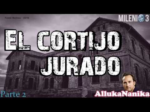 Milenio 3 - el cortijo jurado parte 2 Milenio 3 - el cortijo jurado parte 2