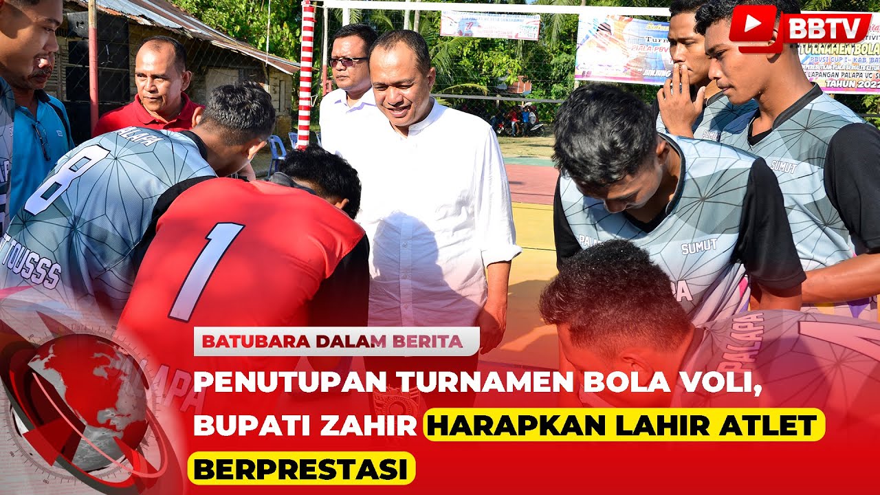 PENUTUPAN TURNAMEN BOLA VOLI, BUPATI ZAHIR HARAPKAN LAHIR ATLET BERPRESTASI