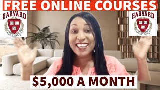 7 FREE ONLINE Courses from HARVARD UNIVERSITY that will increase your income to $ 5,000 a Month