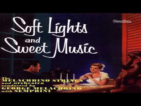 The Melachrino Strings And Orchestra  ‎– Soft Light And Sweet Music  GMB