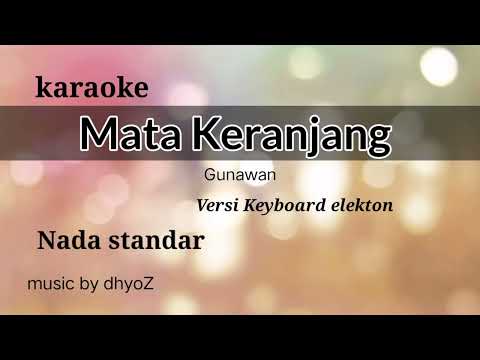 karaoke mata karanjang(Gunawan) nada standar || karaoke pop manado versi keyboard elekton mantap