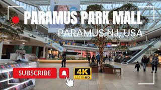 A (4K) visit to the Paramus Park Mall in Paramus NJ!