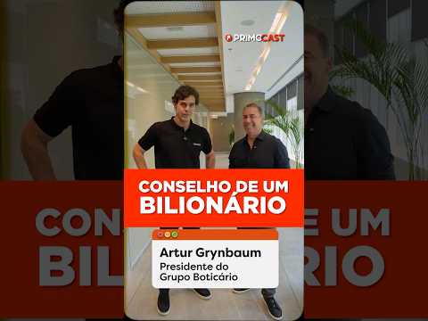 CONSELHO DE UM DOS MAIORES EMPRESÁRIOS DO BRASIL