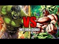 Why Hulk VS Broly Isn T Even Close