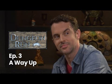 The Dungeon Run - Episode 3: A Way Up