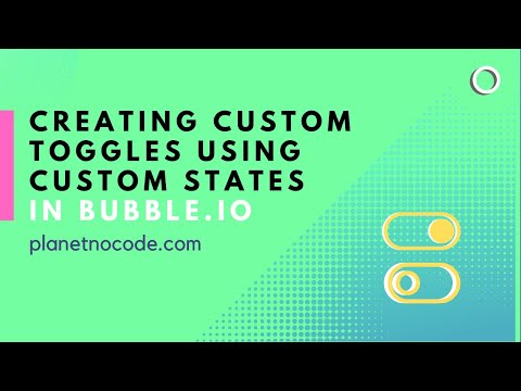 Creating custom toggles using custom states in Bubble.io thumbnail