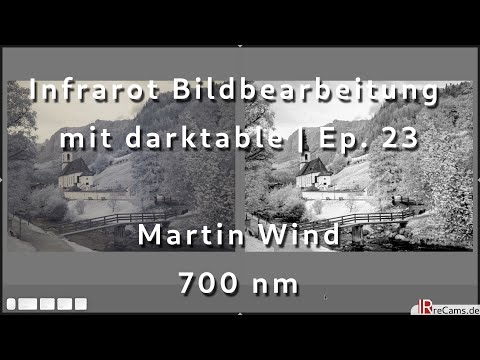 Infrarot Bildbearbeitung mit darktable | Ep. 23