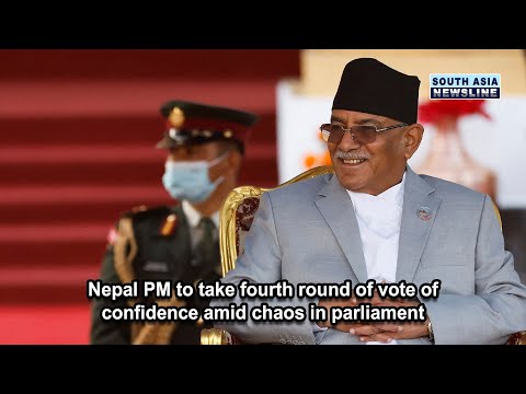 Nepal PM to take fourth round of vote of confidence amid chaos in parliament