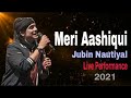 Meri Aashiqui (Lyrics Video) - Jubin Nautiyal | Rochak Kohli | Live 2021 | New Song 2021, New Song