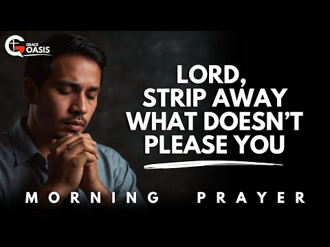 Jesus, Forgive Me for Loving the World Too Much | Morning Prayer