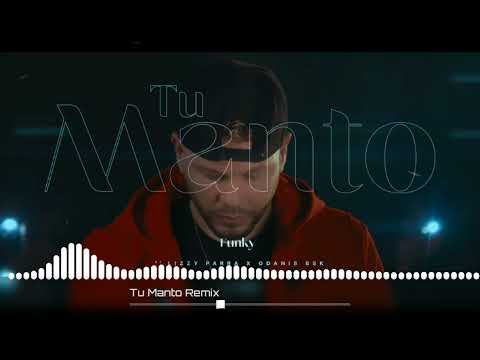 Tu manto [Remix] Pista - Funky ft Odanis BSK x Lizzy Parra