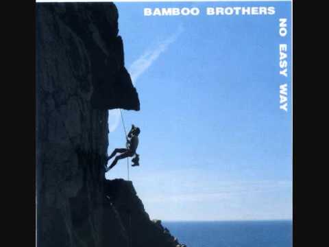 BAMBOO BROTHERS - NO EASY WAY