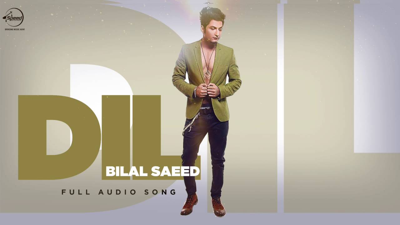Dil Lyrics  | Bilal Saeed | Bilal Saeed | Bilal Saeed