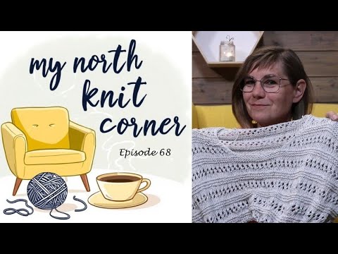 My North Knit Corner | Episode 68 | "Cast-on-itis" & fun (summer) knits |