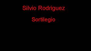 Silvio Rodriguez Sortilegio + Lyrics