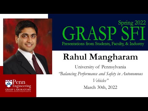 Spring 2022 GRASP SFI - Rahul Mangharam, University of Pennsylvania