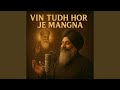 Vin Tudh Hor Je Mangna
