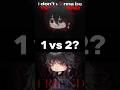 1 Or 2 Gacha Gachameme Gachalife Gachalifememe Gachatrend Gachatiktok Short Fyp Foryou