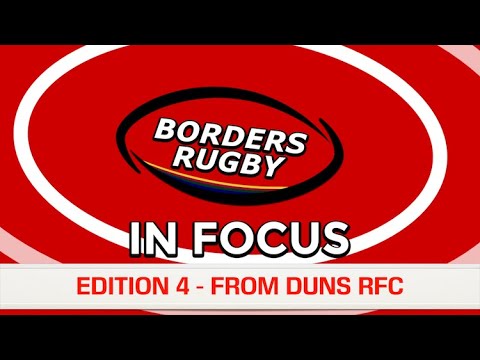 BORDERS RUGBY IN FOCUS - EDITION 4 - 26.8.21