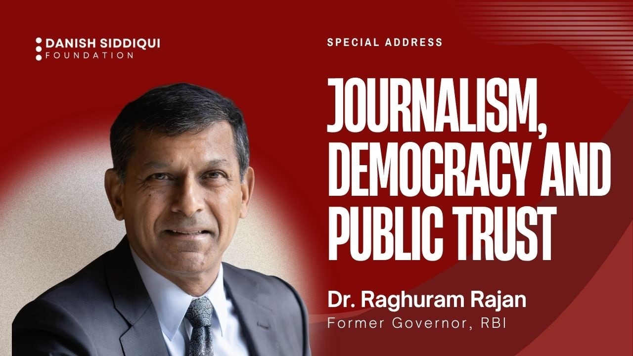 Dr Raghuram Rajan on Journalism, Democracy and India’s Global Role