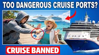 Cruise Lines Quietly BANNED Cruisers Stop at These Ports — The Reason Is Scary!